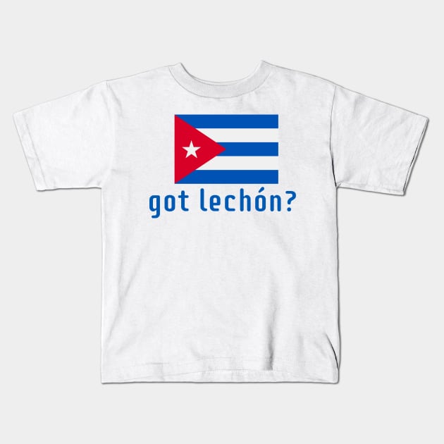 got lechón? Kids T-Shirt by MessageOnApparel